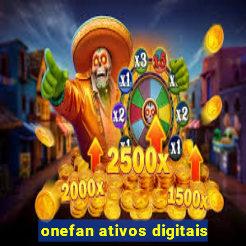 onefan ativos digitais